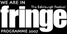 We are in the Edinburgh Festival Fringe Programme 2007